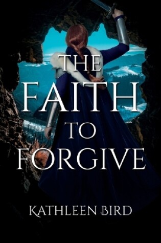 Cover of The Faith to Forgive