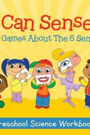 Cover of I Can Sense! (Fun Games About The 5 Senses)