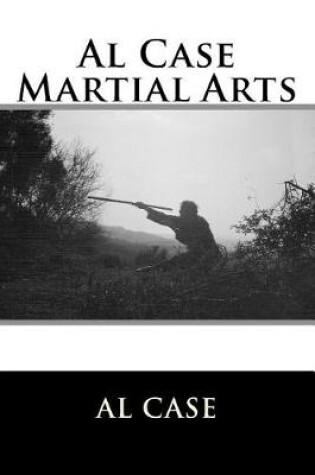 Cover of Al Case Martial Arts
