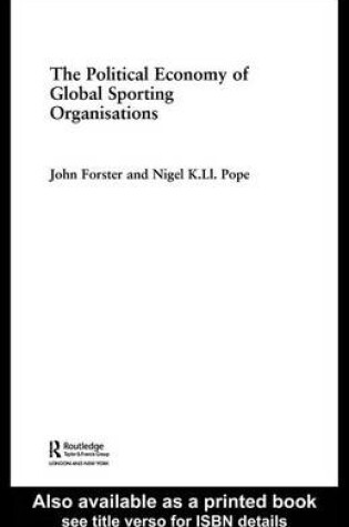 Cover of The Political Economy of Global Sports Organisations