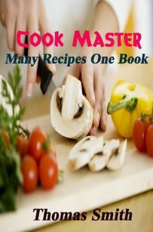 Cover of Cook Master: Many Recipes One Book