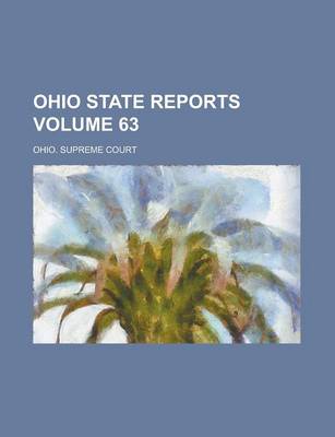 Book cover for Ohio State Reports Volume 63