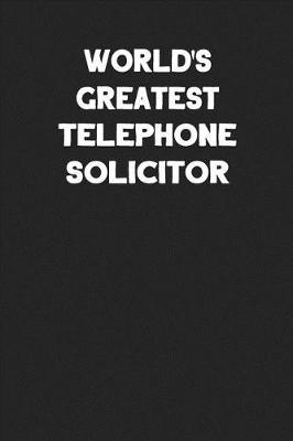 Book cover for World's Greatest Telephone Solicitor