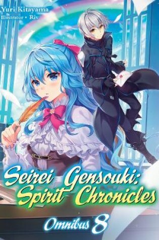 Cover of Seirei Gensouki: Spirit Chronicles: Omnibus 8