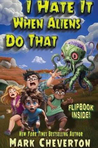 Cover of I Hate It When Aliens Do That