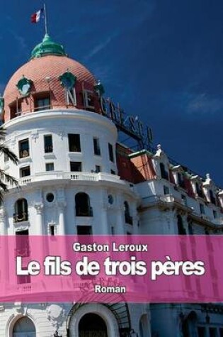 Cover of Le fils de trois pères