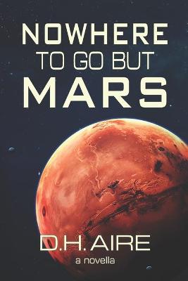 Book cover for Nowhere to Go But Mars