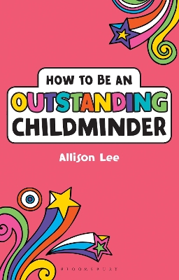 Book cover for How to be an Outstanding Childminder