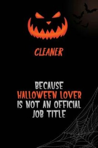 Cover of Cleaner Because Halloween Lover Is Not An Official Job Title