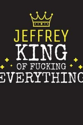 Cover of JEFFREY - King Of Fucking Everything