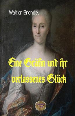 Book cover for Eine Grafin und ihr verlassenes Gluck