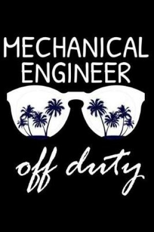 Cover of Mechanical Engineer Off Duty