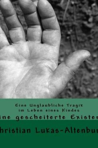 Cover of Eine Unglaubliche Tragik Im Leben Eines Kindes