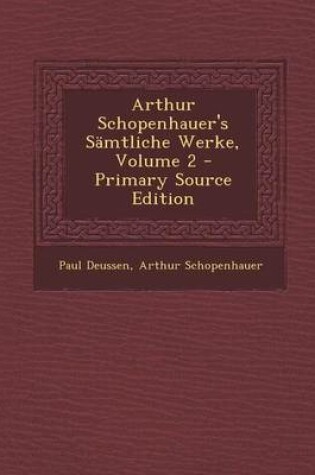 Cover of Arthur Schopenhauer's Samtliche Werke, Volume 2 - Primary Source Edition