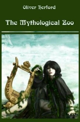 Cover of The Mythological Zoo (Illustrated)