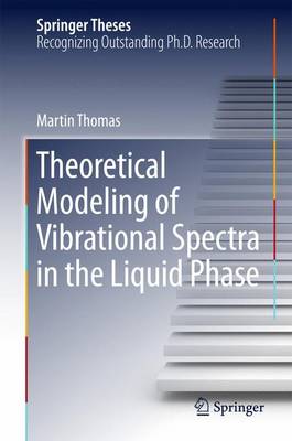 Cover of Theoretical Modeling of Vibrational Spectra in the Liquid Phase
