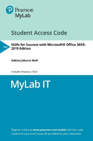 Cover of MyLab IT with Pearson eText Access Code for Skills for Success with Office 365, 2019 Edition