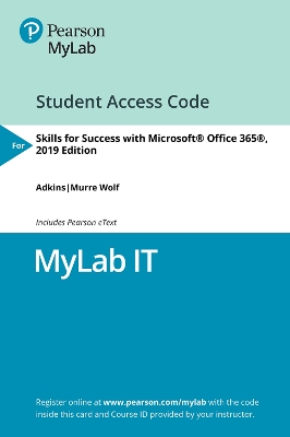 Book cover for MyLab IT with Pearson eText Access Code for Skills for Success with Office 365, 2019 Edition