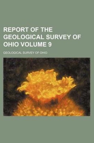 Cover of Report of the Geological Survey of Ohio Volume 9