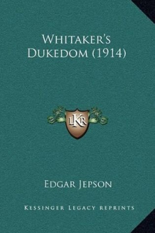 Cover of Whitaker's Dukedom (1914)