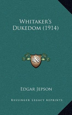 Book cover for Whitaker's Dukedom (1914)