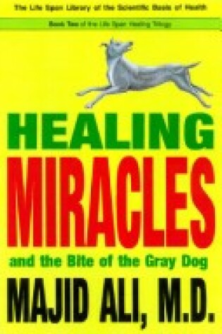 Cover of Healing Miracles&the Bite of the Grey Dog