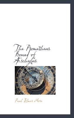 Book cover for The Prometheus Bound of Schylus