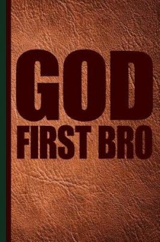 Cover of God First Bro