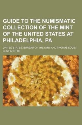 Cover of Guide to the Numismatic Collection of the Mint of the United States at Philadelphia, Pa