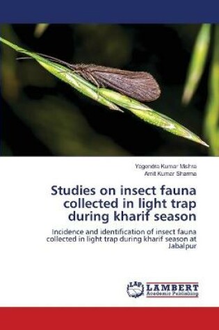 Cover of Studies on insect fauna collected in light trap during kharif season