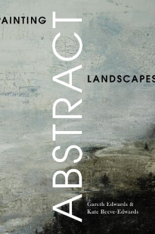 Cover of Painting Abstract Landscapes