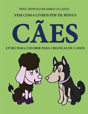 Book cover for Livro para colorir para crianças de 2 anos (Cães)