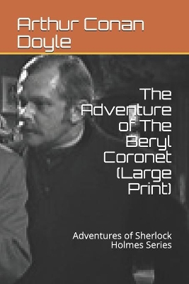 Book cover for The Adventure of The Beryl Coronet (Large Print)