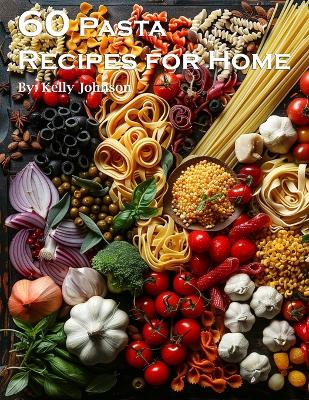 Book cover for 60 Pasta Recipes for Home