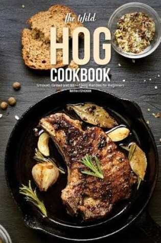 Cover of The Wild Hog Cookbook