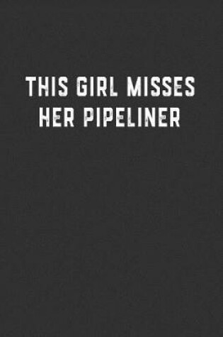 Cover of This Girl Misses Her Pipeliner