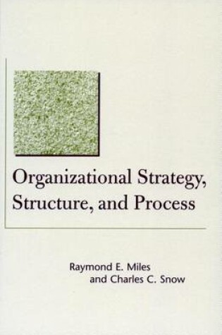 Cover of Organizational Strategy, Structure, and Process