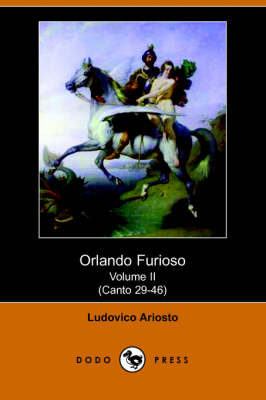 Book cover for Orlando Furioso Volume II (Canto 29-46) (Dodo Press)