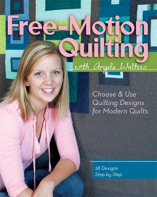 Book cover for Free-Motion Quilting with Angela Walters