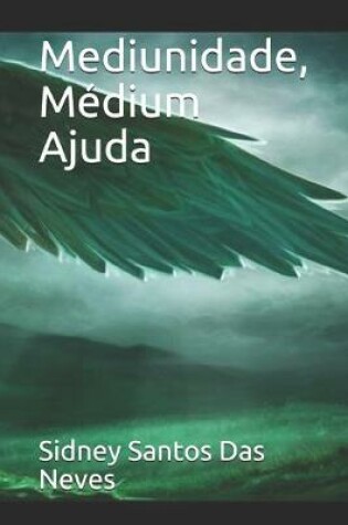 Cover of Mediunidade, Médium Ajuda