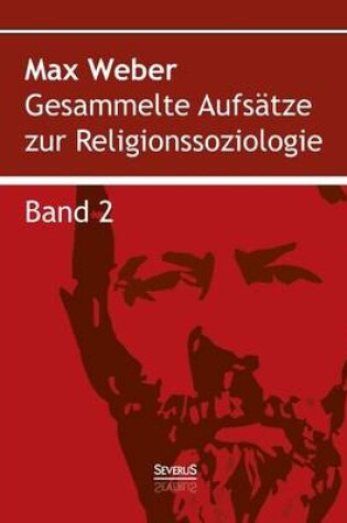 Cover of Gesammelte Aufsatze zur Religionssoziologie. Band 2