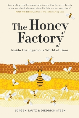 Book cover for The Honey Factory: Inside the Ingenious World of Bees