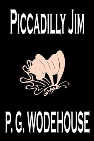 Cover of Piccadilly Jim by P. G. Wodehouse, Fiction, Literary