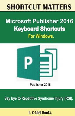 Cover of Microsoft Publisher 2016 Keyboard Shortcuts For Windows