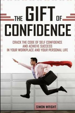 Cover of The Gift Of Confidence