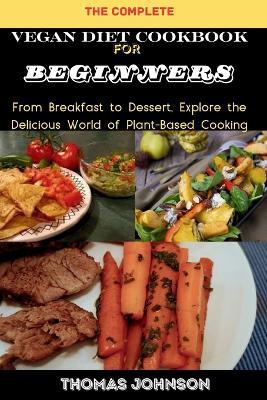 Book cover for The Complete Vegan Diet Cookbook for Beginners