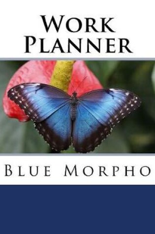 Cover of Work Planner - Blue Morpho