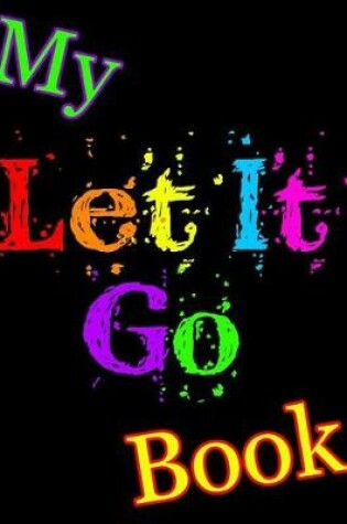 Cover of My Let It Go Book