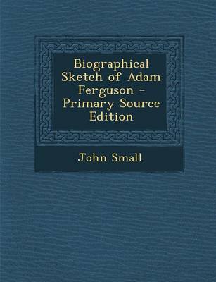 Book cover for Biographical Sketch of Adam Ferguson