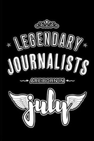 Cover of Legendary Journalists are born in July